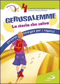 Gerusalemme. La storia che salva. Percorso...
