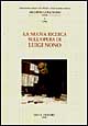 Nuova ricerca sull'opera di Luigi Nono (La...