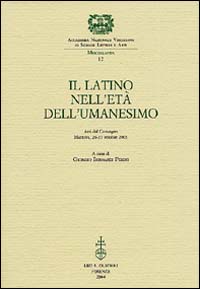 Latino nell'età dell'Umanesimo. Atti del ...