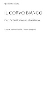 Corvo bianco. Carl Schmitt davanti al nazi...
