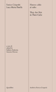 Hanno caldo al cubo-They are hot in their ...