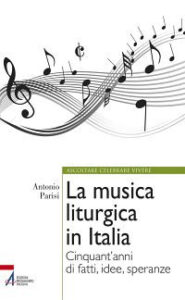 La musica liturgica in Italia. Cinquant'an...