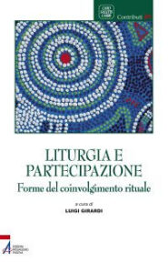 Liturgia e partecipazione. Forme del coinv...