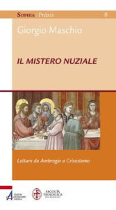 Il mistero nuziale. Letture da Ambrogio e ...