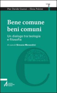 Bene comune, beni comuni. Un dialogo tra t...