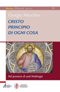 Cristo principio di ogni cosa. Nel pensier...