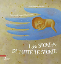 La storia di tutte le storie. Ediz. a colo...