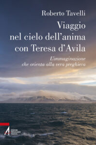 Viaggio nel cielo d'anima con Teresa d'Avi...