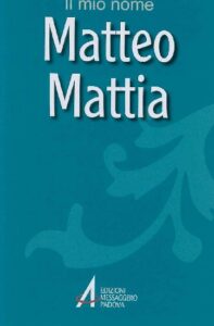 Matteo, Mattia