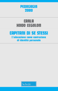 Capitani di se stessi. L'educazione come c...