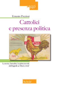 Cattolici e presenza politica. La storia, ...