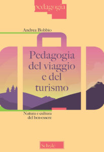 Pedagogia del viaggio e del turismo. Natur...