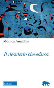 Desiderio che educa (Il)