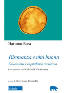 Risonanza e vita buona. Educazione e capit...