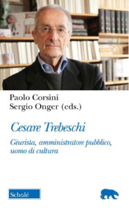 Cesare Trebeschi. Giurista, amministratore...