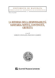 Riforma della responsabilità sanitaria: novità, continuità, criticità (La)