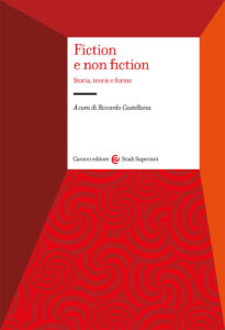 Fiction e non fiction. Storia, teorie e fo...