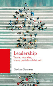 Leadership. Teorie, tecniche, buone pratic...