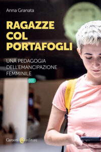 Ragazze col portafogli. Una pedagogia dell...