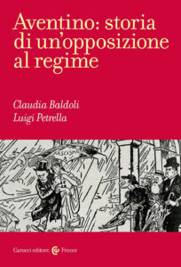 Aventino: storia di un'opposizione al regi...