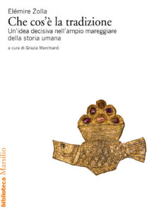 Che cos'è la tradizione. Un'idea decisiva...