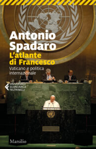 Atlante di Francesco. Vaticano e politica internazionale (L')