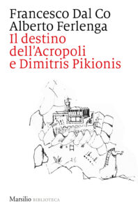 Destino dell'Acropoli e Dimitris Pikionis ...
