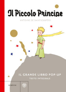Piccolo Principe. Il grande libro pop-up. Ediz. a colori (Il)