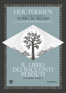 Libro dei racconti perduti. La storia della Terra di mezzo (Il). Vol. 2