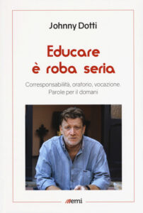 Educare è roba seria. Corresponsabilità,...