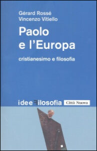 Paolo e l'Europa. Cristianesimo e filosofi...