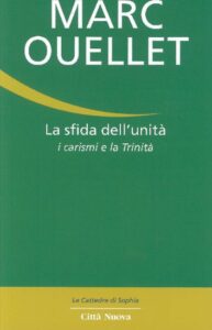 Sfida dell'unità. I carismi e la Trinità...