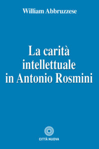 Carità intellettuale in Antonio Rosmini (...
