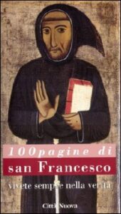 Cento pagine di san Francesco. Vivete semp...