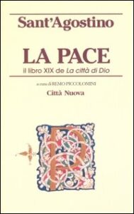 Pace. Il libro XIX de «La città di Dio» (La)