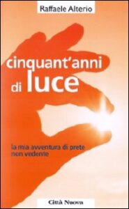 Cinquant'anni di luce. La mia avventura di...