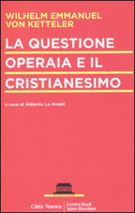 Questione operaia e il cristianesimo (La)