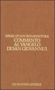 Opere. Vol. 7/1: Commento al Vangelo di sa...