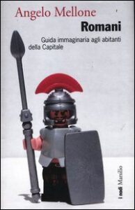 Romani. Guida immaginaria agli abitanti de...