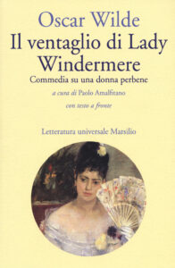 Ventaglio di Lady Windermere. Commedia di ...
