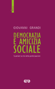 Democrazia e amicizia sociale. Superare la...