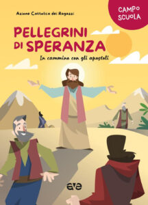 Pellegrini di speranza. In cammino con gli...