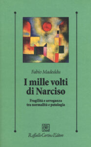 Mille volti di Narciso. Fragilità e arrog...