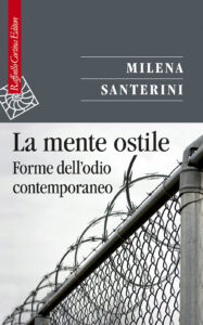 Mente ostile. Forme dell'odio contemporane...