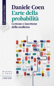 Arte della probabilità. Certezze e incertezze della medicina (L')