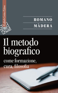 Metodo biografico. Come formazione, cura, ...