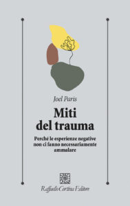 Miti del trauma. Perché le esperienze neg...