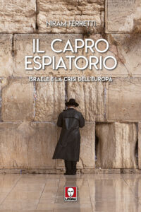 Capro espiatorio. Israele e la crisi dell'...