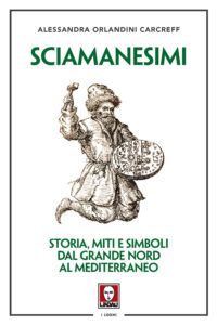 Sciamanesimi. Storia, miti e simboli dal G...