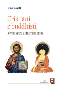 Cristiani e buddhisti. Rivelazione e illum...